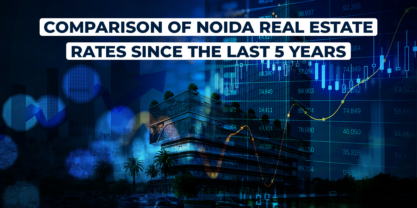 Comparison of Noida Real Estate Rates since the last 5 Years