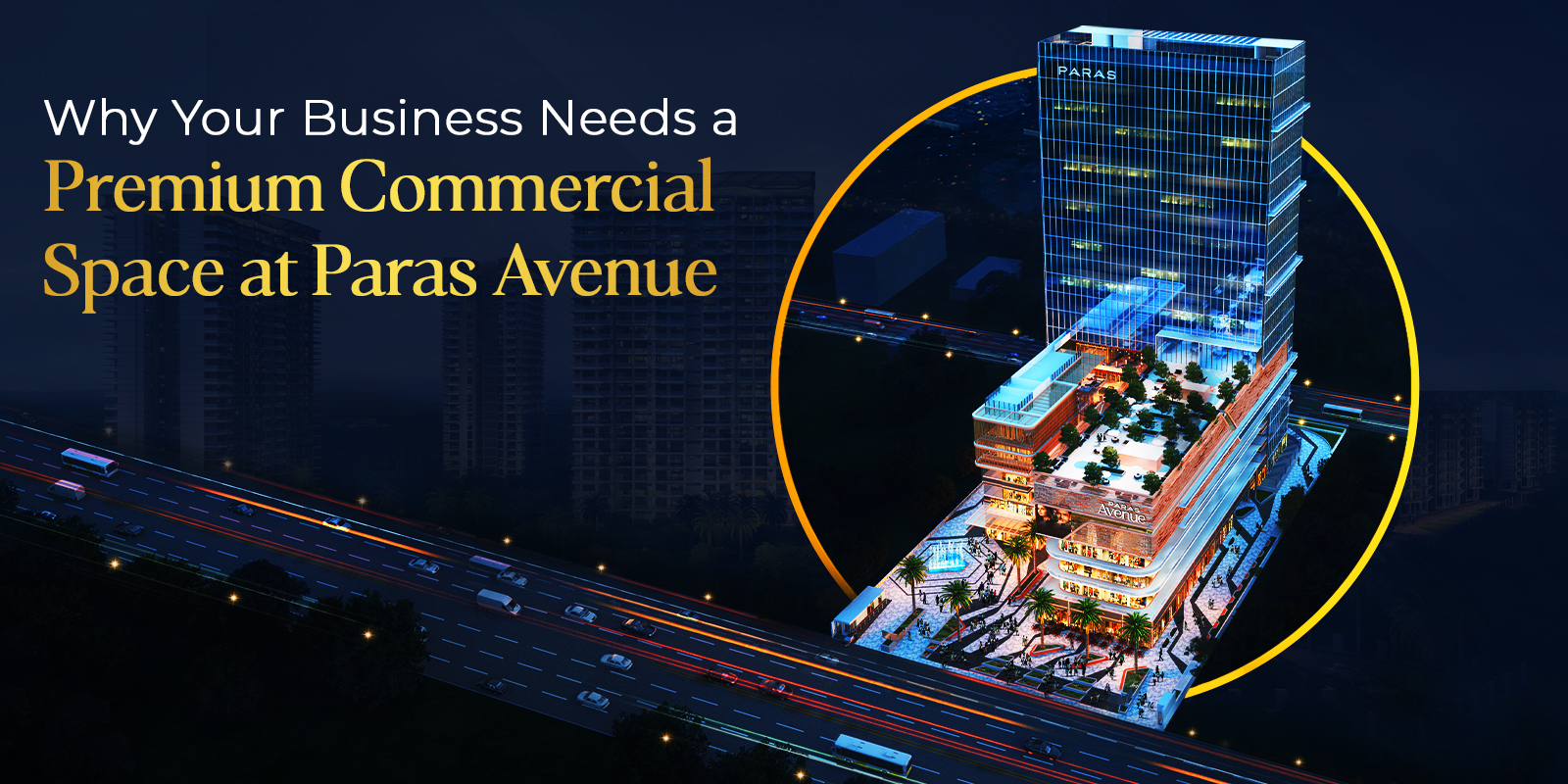 Why Your Business Needs a Premium Commercial Space at Paras Avenue