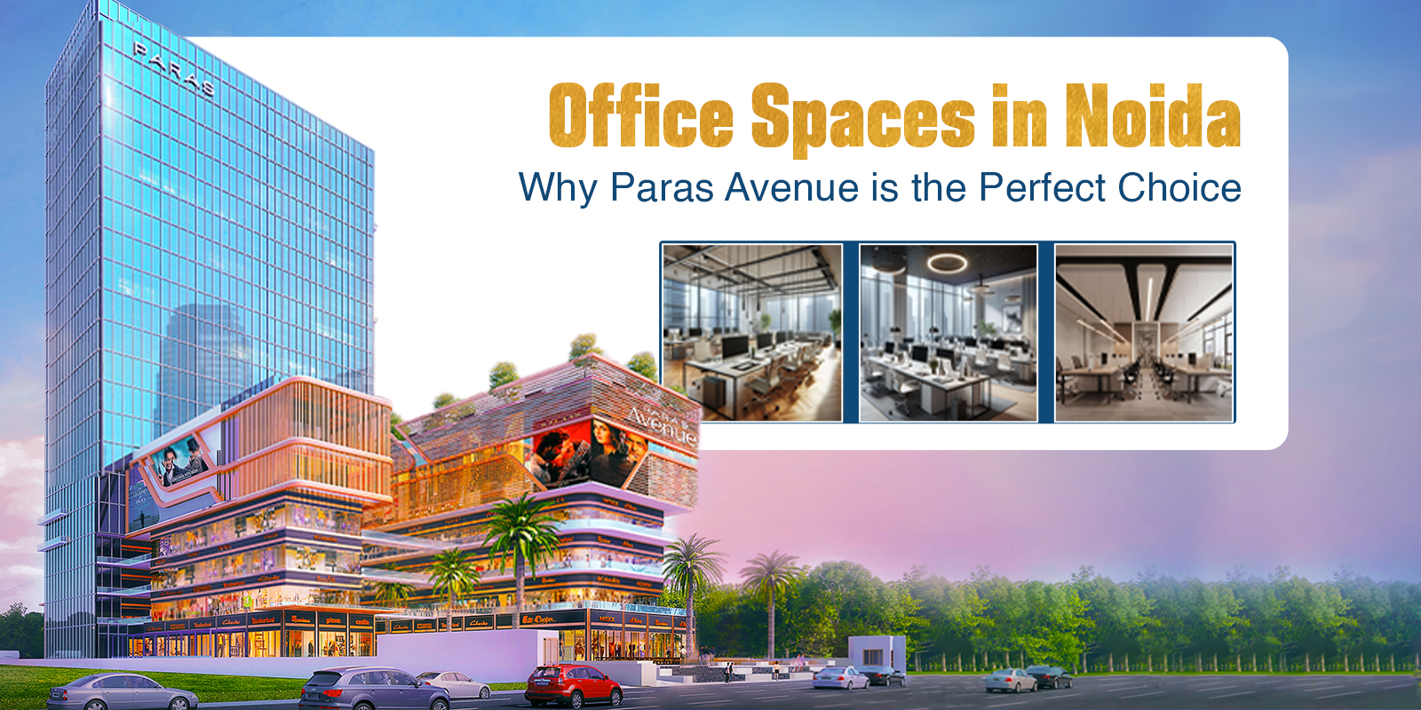 Office Spaces in Noida? Why Paras Avenue is the Perfect Choice