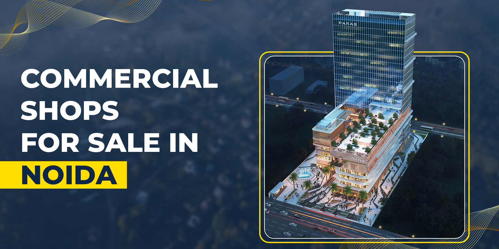 Unlock Lucrative Investment Opportunities with Commercial Shops for Sale in Noida