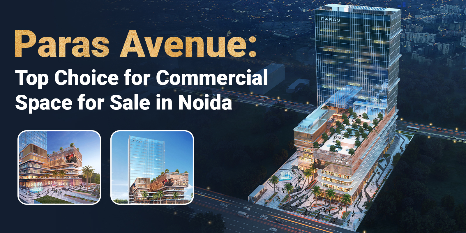 Paras Avenue: Top Choice for Commercial Space for Sale in Noida