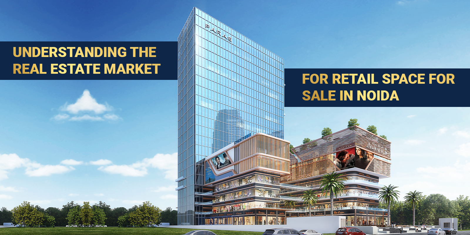 Understanding the Real Estate Market for Retail Space for Sale in Noida